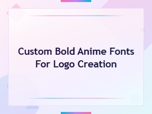 Bold Anime Font Styles for Custom Logo Lettering Design