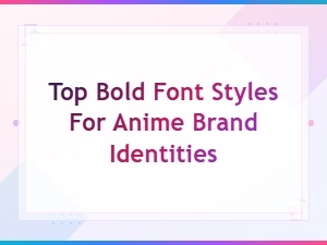 Top Bold Font Styles for Anime Brand Identities and Logo Lettering